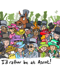 I'd Rather Be at Ascot